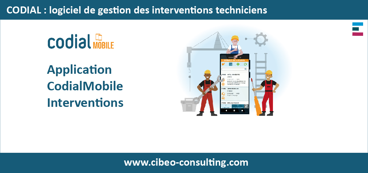 Application mobile de gestion des interventions techniciens : CODIAL Mobile Intervention